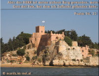 Psalm 94,22 Aber der HERR ist meine sichere Burg geworden, mein Gott der Fels, bei dem ich Zuflucht gefunden habe.